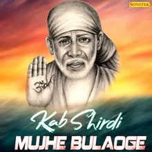 Kab Shirdi Mujhe Bulaoge